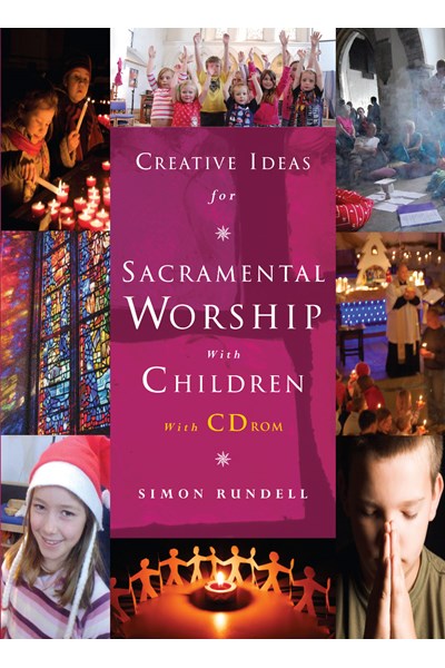 Creative Ideas for Sacramental Worship with Children